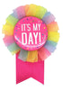 It's My Day Pink Award Ribbon Badge