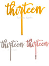 Thirteen 13th Birthday Acrylic Cake Topper