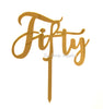 Fifty 50th Birthday Acrylic Cake Toppers