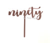 Ninety 90th Birthday Acrylic Cake Toppers
