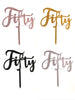 Fifty 50th Birthday Acrylic Cake Toppers