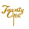 Twentyone 21st Birthday Acrylic Birthday Cake Topper
